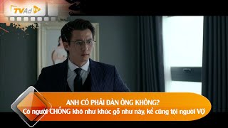 Có người CHỒNG khô như khúc gỗ như này, kể cũng tội người VỢ - ANH CÓ PHẢI ĐÀN ÔNG KHÔNG?