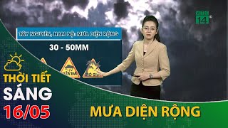 Thời tiết hôm nay 16/05: Tây Nguyên, Nam Bộ gia tăng mưa dông| VTC14