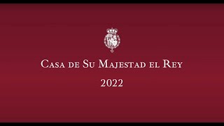 Casa de Su Majestad el Rey 2022