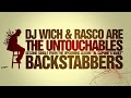 dj wich and rasco are the untouchables backstabbers