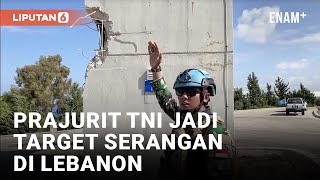 Tegang! Kesaksian Prajurit TNI saat Terjadi Serangan di Lebanon Selatan | Liputan6