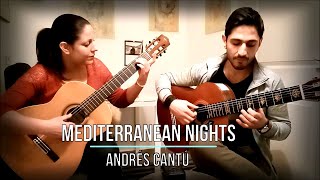 Mediterranean Nights - Andrés Cantú #GuitarMusic #SpanishGuitare #GypsyMusic #NouveauFlamenco