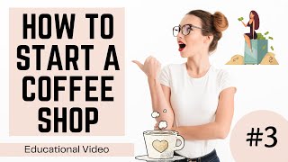 How to Start a Coffee Shop in UK Ep #3