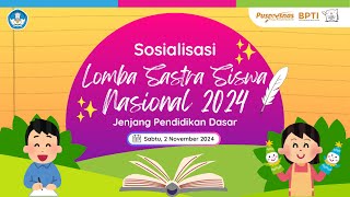 Sosialisasi Lomba Sastra Siswa Nasional (LS2N) Tahun 2024