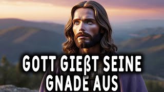 Gott schüttet einen Schauer voller Wunder in Ihr Leben! Botschaft von Gott