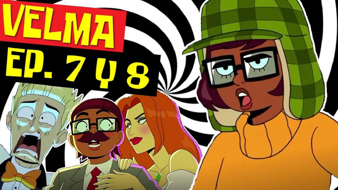La Serie De Velma Debe Ser Cancelada Crítica Episodios 7 Y 8 Youtube