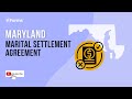 Maryland Marital Settlement Agreement - EXPLAINED