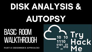 [TryHackMe] Disk Analysis & Autopsy Usage | Part-II ~Kumar Priyanshu