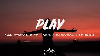 Alan Walker, K-391, Tungevaag - Play (Lyrics) ft. Mangoo