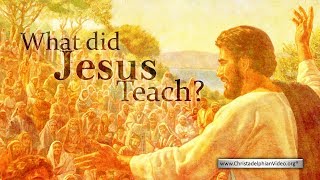 What did Jesus Teach?
