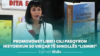 Promovohet libri i cili pasqyron historikun 30 vjeçar të shkollës “Lismiri”