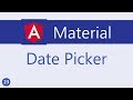 Angular Material Tutorial - 23 - Date Picker