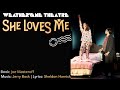 First Look: SHE LOVES ME