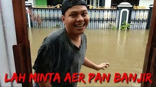 BANJIR KAGET ? TETANGGA MINTA AIR 🙈 | BANJIR AWAL TAHUN 2020