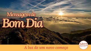 Mensagem de Bom Dia - A Luz de um Novo Começo