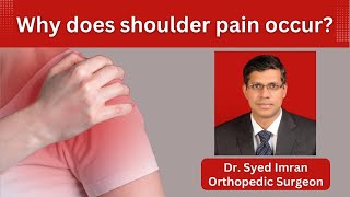 Do you have shoulder pain? Understand its causes from Dr Syed Imran (Orthopedic Surgeon)