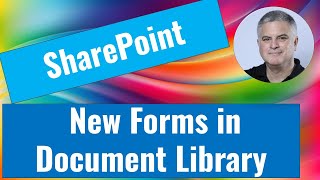 New Forms in SharePoint Documents Library