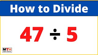 47 divided by 5 (47÷5) | Long Division