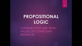 Propositional Logic: connectives and truth values of compound sentences