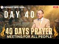 Live 40 Days Prayer For All People - Day 40 | Faith Harvest Church