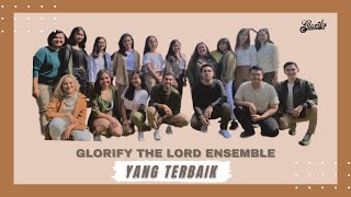 YANG TERBAIK - GLORIFY THE LORD ENSEMBLE