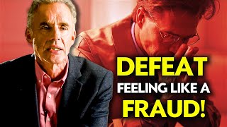 ESCAPE the IMPOSTOR SYNDROME by DOING THIS - Jordan Peterson - Motivation