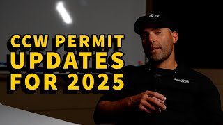 CCW Permit Updates for 2025 – What You Need to Know