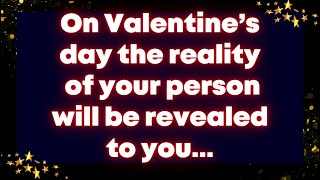 Very soon, the reality of your person will be revealed to you... Universe message