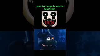 pov: te pasas la noche 50/20 (fnaf ucn)