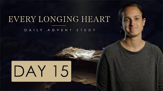 Advent Day 15 | Luke 1:46-56 | Christmas Bible Study