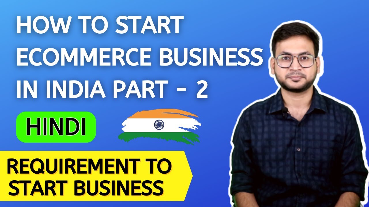 Requirements To Start Ecommerce Business | How To Start Ecommerce ...