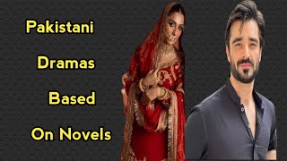 Novels Based Pakistani Dramas  | Dramas Based On Umera Ahmed Novels