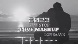 love Mashup 2023 nonstop lofi saavn