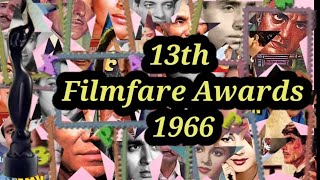 Filmfare Awards 13th Edition 1966 - फिल्मफेयर अवार्ड्स 13वां संस्करण 1966 - Lata, Rafi, Yash Chopra