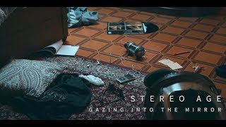 Stereo Age - “Gazing into the Mirror” (Official Music Video)