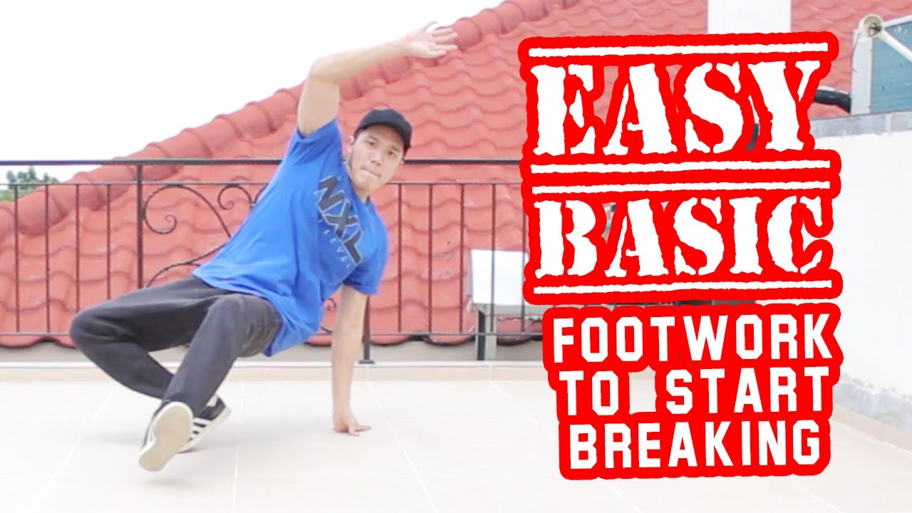 5 Easy Basic Footwork To Start Bboying Aka Breakdance Youtube