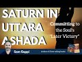 Saturn in Uttara Ashada Nakshatra - Sagittarius to Capricorn