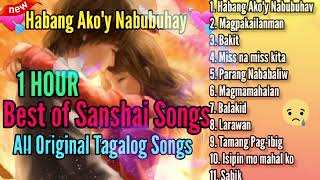 BEST OF SANSHAI SONGS | Ft. Habang Ako'y Nabubuhay [ Playlist Album ] Tagalog Love Song 2023