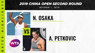 Naomi Osaka vs. Andrea Petkovic | 2019 China Open Second Round | WTA Highlights