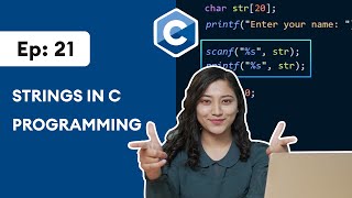 #21 C Strings | [2025] C Programming For Beginners