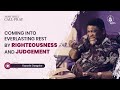 Coming into Everlasting Rest by Righteousness and Judgement|| Rev. Kayode Oyegoke|| CTP|| 07-04-2021