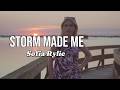 Storm Made Me - The Song That Reflects The Struggled Love - Sofia Rylie