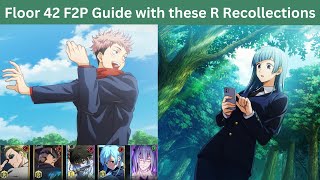 F2P Floor 42 Guide with these R Recollections (Illusory Tower) - Jujutsu Kaisen Phantom Pharade