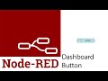 Node-Red: Dashboard Button