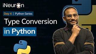 Day-4 | Type Conversion in Python - Hindi Session.