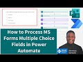 How to Process MS Forms Multiple Choice Field in Power Automate