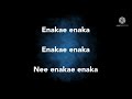 Ennake Ennaka song lyrics |song by Unnikrishnan and Pallavi