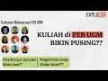 EXPLOREC #3: KULIAH DI FEB UGM BIKIN PUSING???