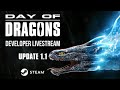 Day of Dragons - Update 1.1 Developer Livestream