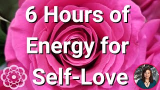 6 Hours of Energy for Self-Love 🌸